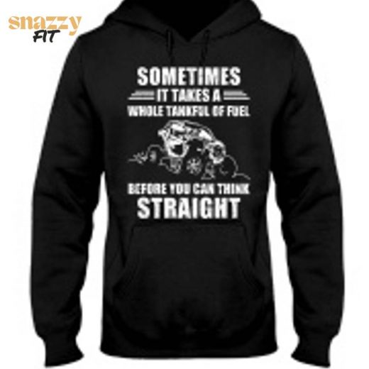 Side By Side UTV Sometimes It Takes A Whole Tankful of Fuel Hooded Sweatshirt