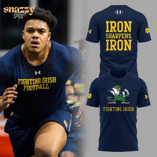 Notre Dame Football “IRON SHARPENS IRON” Limited Edition Shirt – 2025 Collection