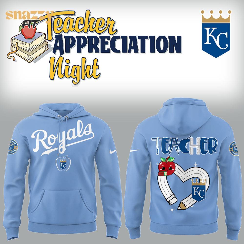 Kansas City Royals Teacher Appreciation Night Hoodie Kansas City Royals Teacher Appreciation Night Hoodie