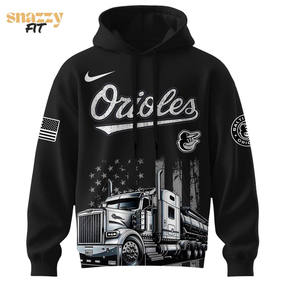 Baltimore Orioles Nation Truck Driver Appreciation Week Limited Edition Hoodie 2025 Baltimore Orioles Nation Truck Driver Appreciation Week Limited Edition Hoodie 2025