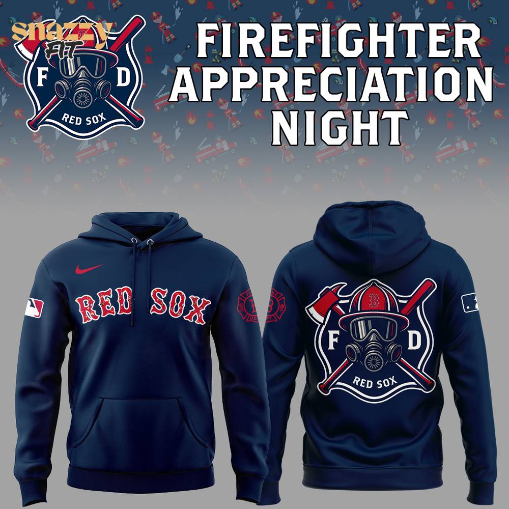 Boston Red Sox Firefighter Appreciation Night Hoodie Boston Red Sox Firefighter Appreciation Night Hoodie