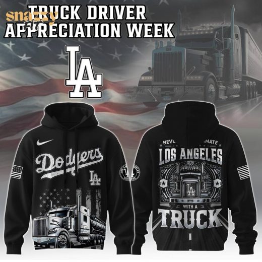 Los Angeles Dodgers Nation Truck Driver Appreciation Week Limited Edition Hoodie 2025
