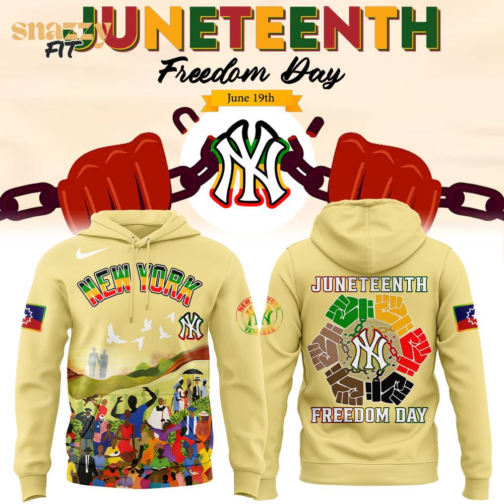 New York Yankees Juneteenth Freedom Day Limited Edition Hoodie 2025 New York Yankees Juneteenth Freedom Day Limited Edition Hoodie 2025